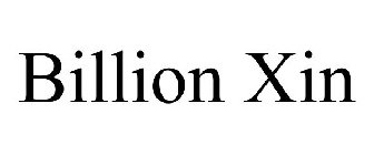 BILLION XIN