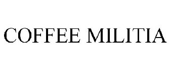 COFFEE MILITIA