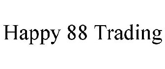 HAPPY 88 TRADING