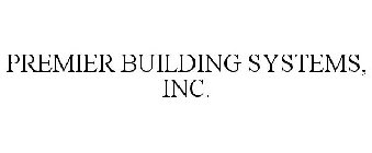 PREMIER BUILDING SYSTEMS, INC.