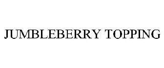 JUMBLEBERRY TOPPING