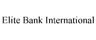 ELITE INTERNATIONAL BANK