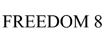 FREEDOM 8