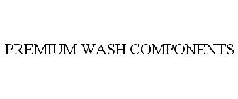 PREMIUM WASH COMPONENTS