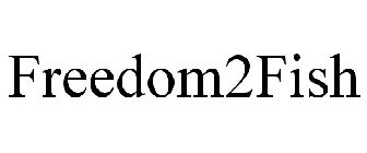 FREEDOM2FISH