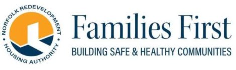 NORFOLK REDEVELOPMENT HOUSING AUTHORITYFAMILIES FIRST BUILDING SAFE & HEALTHY COMMUNITIES