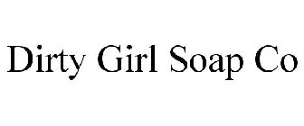 DIRTY GIRL SOAP CO