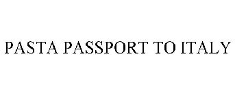 PASTA PASSPORT TO ITALY