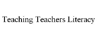 TEACHING TEACHERS LITERACY