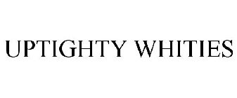 UPTIGHTY WHITIES