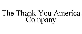 THE THANK YOU AMERICA COMPANY