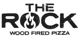 THE ROCK WOOD FIRED PIZZA