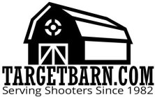 TARGETBARN.COM SERVING SHOOTERS SINCE 1982