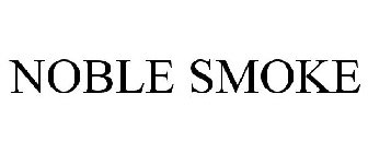 NOBLE SMOKE