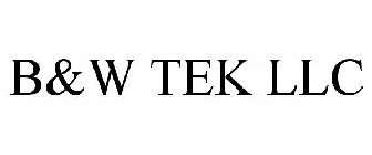 B&W TEK LLC