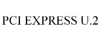 PCI EXPRESS U.2