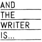 AND THE WRITER IS...