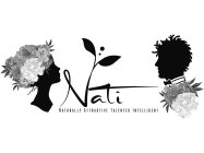 NATI NATURALLY ATTRACTIVE TALENTED INTELLIGENT
