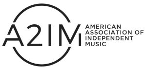 A2IM AMERICAN ASSOCIATION OF INDEPENDENT MUSIC