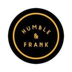HUMBLE & FRANK