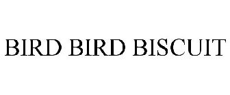 BIRD BIRD BISCUIT