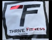 THRIVE FITNESS THRIVE OR DIE