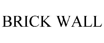 BRICK WALL