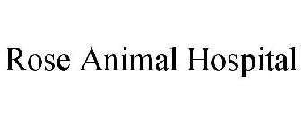 ROSE ANIMAL HOSPITAL
