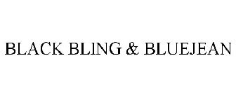 BLACK BLING & BLUEJEAN