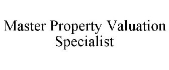 MASTER PROPERTY VALUATION SPECIALIST