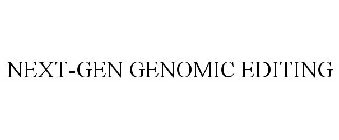NEXT-GEN GENOMIC EDITING