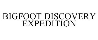 BIGFOOT DISCOVERY EXPEDITION