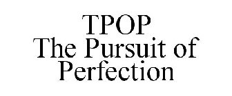 TPOP THE PURSUIT OF PERFECTION