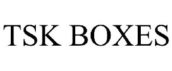 TSK BOXES