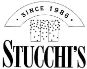 SINCE 1986 STUCCHI'S
