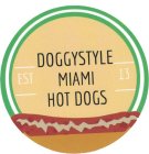 DOGGYSTYLE MIAMI HOT DOGS EST 13