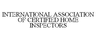 INTERNATIONAL ASSOCIATION OF CERTIFIED HOME INSPECTORS