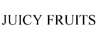 JUICY FRUITS