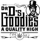 DR D'S GOODIES A QUALITY HIGH