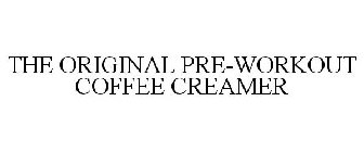 THE ORIGINAL PRE-WORKOUT COFFEE CREAMER