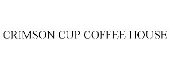CRIMSON CUP COFFEE HOUSE
