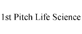 1ST PITCH LIFE SCIENCE