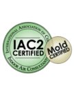 INTERNATIONAL ASSOCIATION OF CERTIFIED INDOOR AIR CONSULTANTS MOLD CERTIFIED IAC2 CERTIFIED