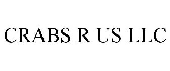 CRABS R US LLC