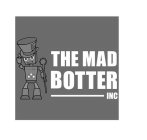 THE MAD BOTTER INC