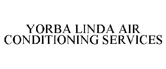 YORBA LINDA AIR CONDITIONING SERVICES