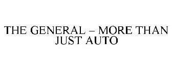 THE GENERAL - MORE THAN JUST AUTO