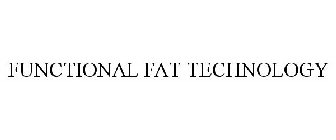 FUNCTIONAL FAT TECHNOLOGY