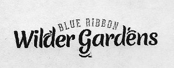 WILDER BLUE RIBBON GARDENS
