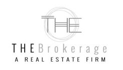 THE THE BROKERAGE A REAL ESTATE FIRM